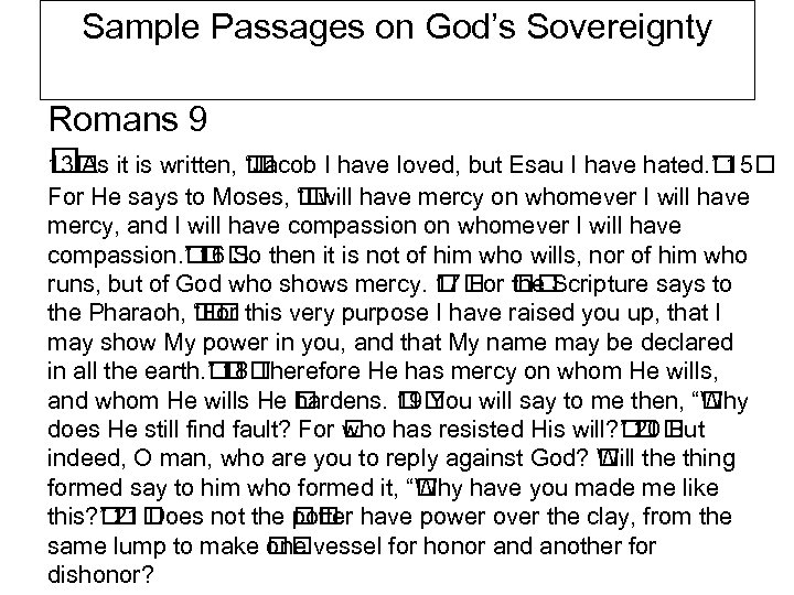 Sample Passages on God’s Sovereignty Romans 9 As 13 it is written, acob I