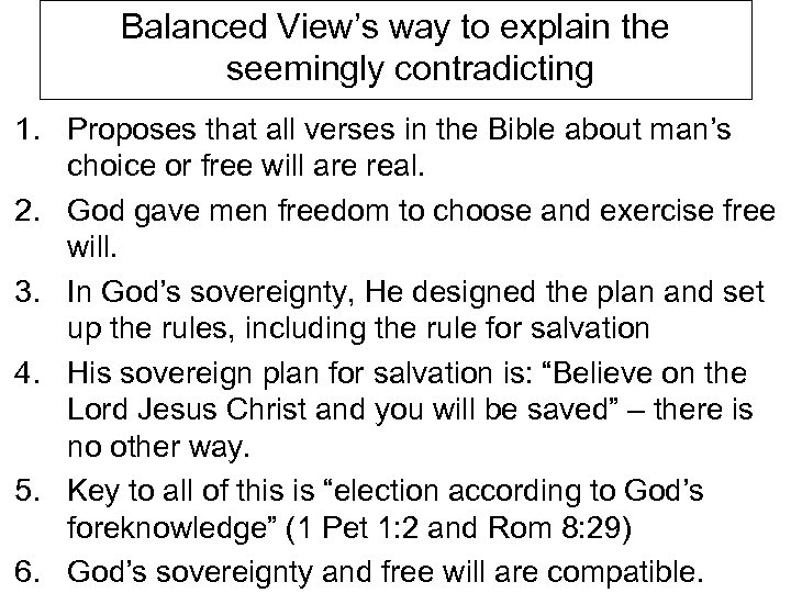 Balanced View’s way to explain the seemingly contradicting 1. Proposes that all verses in