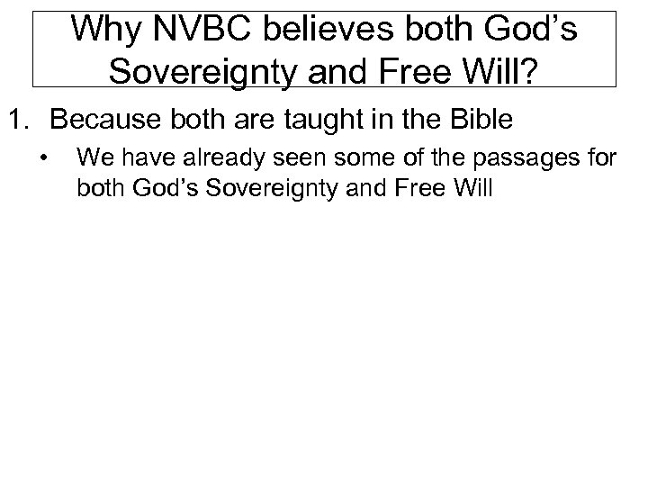 Why NVBC believes both God’s Sovereignty and Free Will? 1. Because both are taught