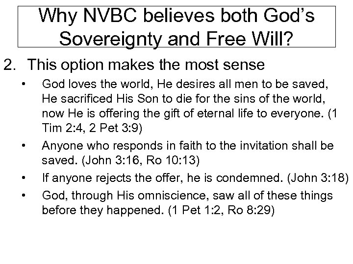 Why NVBC believes both God’s Sovereignty and Free Will? 2. This option makes the