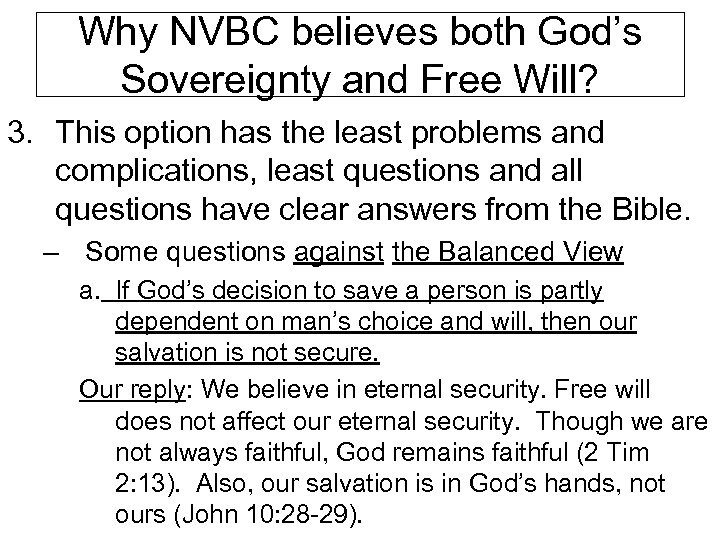 Why NVBC believes both God’s Sovereignty and Free Will? 3. This option has the