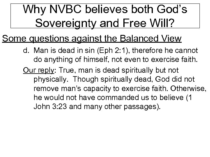 Why NVBC believes both God’s Sovereignty and Free Will? Some questions against the Balanced