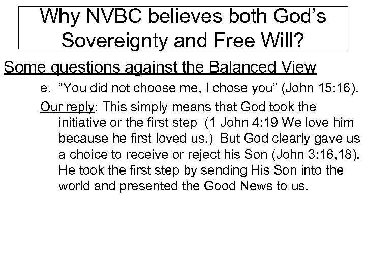 Why NVBC believes both God’s Sovereignty and Free Will? Some questions against the Balanced