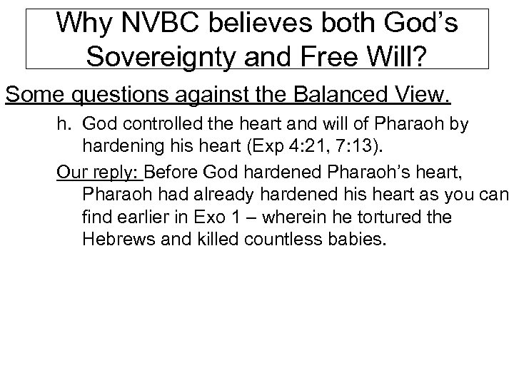 Why NVBC believes both God’s Sovereignty and Free Will? Some questions against the Balanced