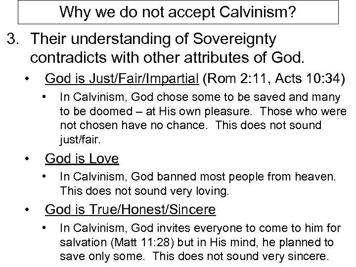 Why we do not accept Calvinism? 3. Their understanding of Sovereignty contradicts with other