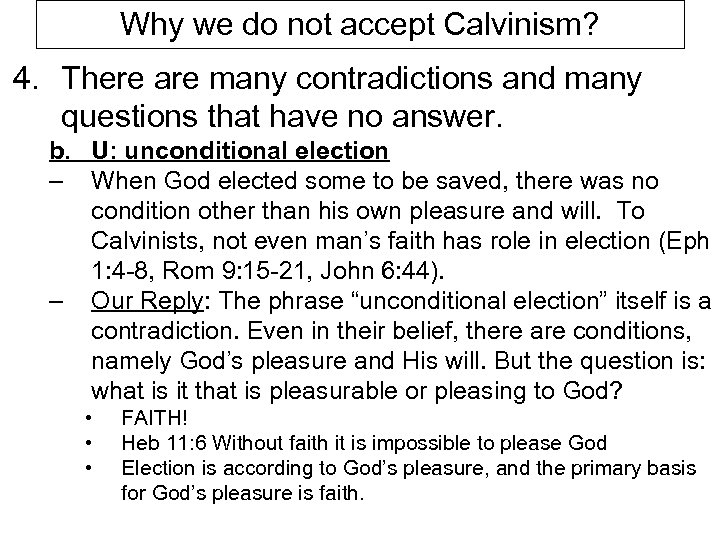 Why we do not accept Calvinism? 4. There are many contradictions and many questions