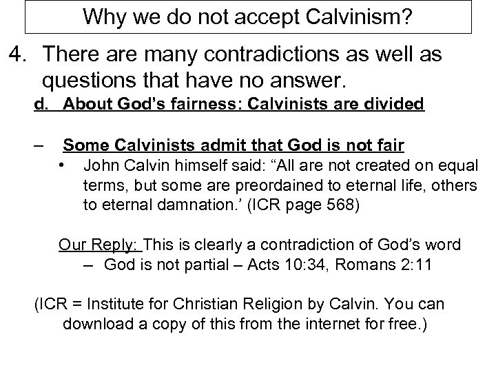 Why we do not accept Calvinism? 4. There are many contradictions as well as