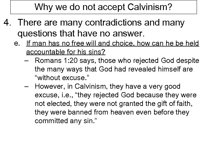 Why we do not accept Calvinism? 4. There are many contradictions and many questions