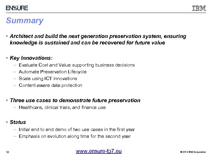 Summary § Architect and build the next generation preservation system, ensuring knowledge is sustained