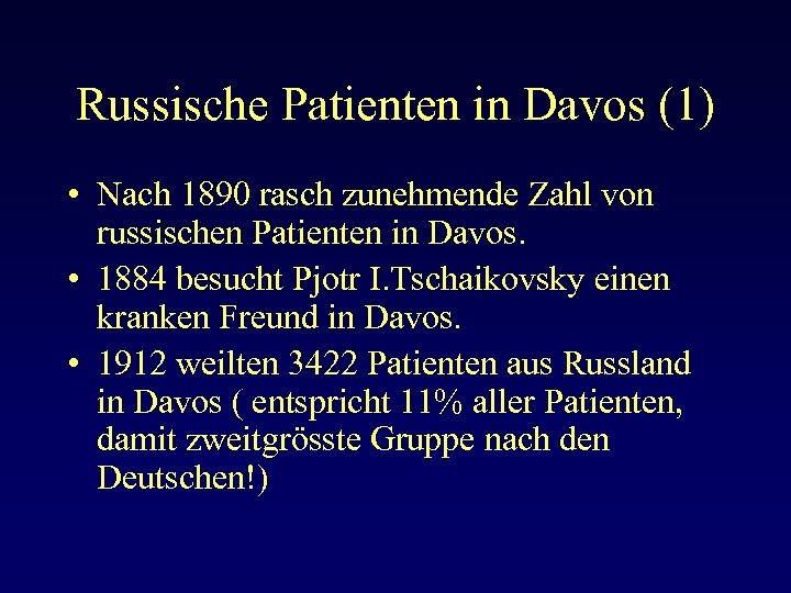 Russische Patienten in Davos (1) • Nach 1890 rasch zunehmende Zahl von russischen Patienten