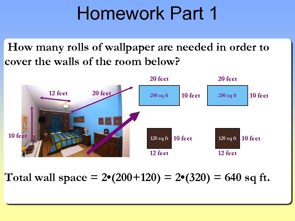Homework Part 1 How many rolls of wallpaper are needed in order to cover