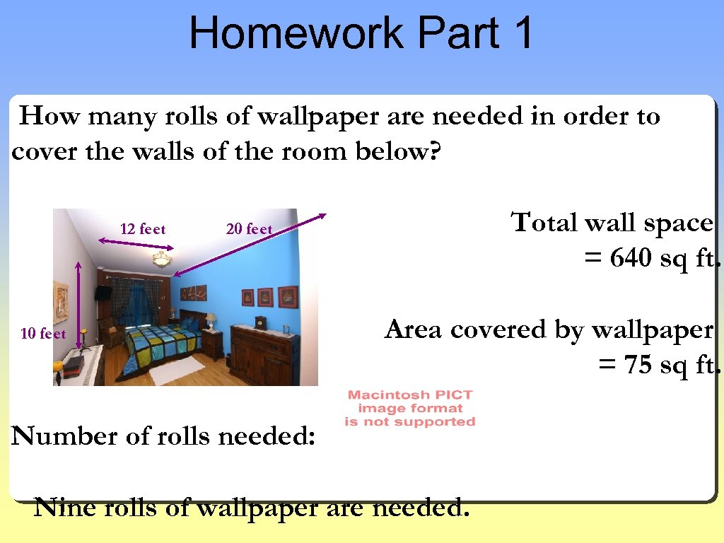 Homework Part 1 How many rolls of wallpaper are needed in order to cover