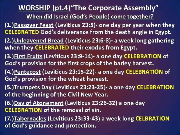 WORSHIP (pt. 4)“The Corporate Assembly” When did Israel (God’s People) come together? (1. )Passover