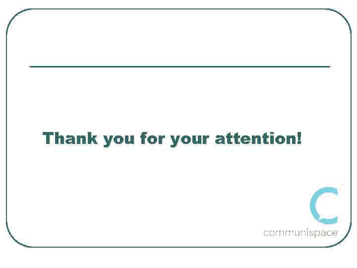 Thank you for your attention! 