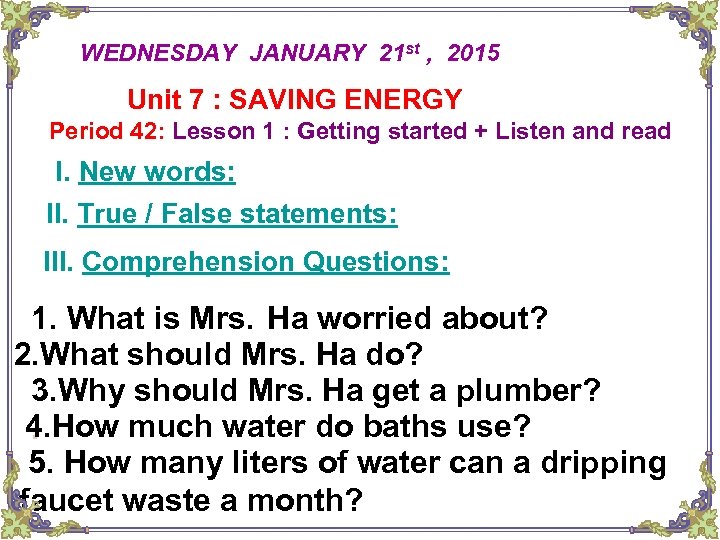 WEDNESDAY JANUARY 21 st , 2015 Unit 7 : SAVING ENERGY Period 42: Lesson