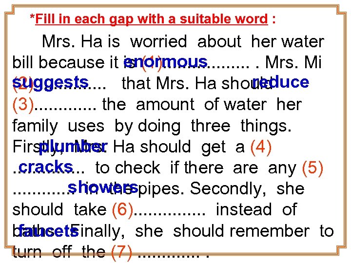 *Fill in each gap with a suitable word : Mrs. Ha is worried about