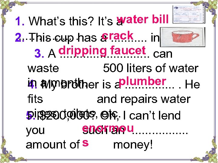 water bill 1. What’s this? It’s a crack. . . . has a. .