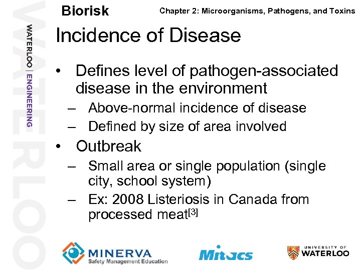 Biorisk Chapter 2: Microorganisms, Pathogens, and Toxins Incidence of Disease 12 • Defines level