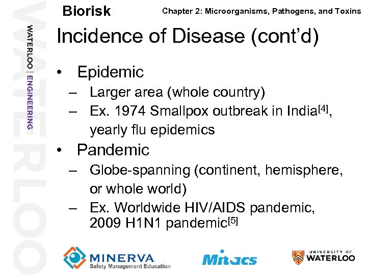 Biorisk Chapter 2: Microorganisms, Pathogens, and Toxins Incidence of Disease (cont’d) 13 • Epidemic