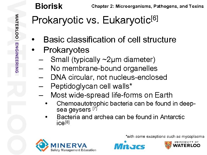 Biorisk Chapter 2: Microorganisms, Pathogens, and Toxins Prokaryotic vs. Eukaryotic[6] 17 • Basic classification