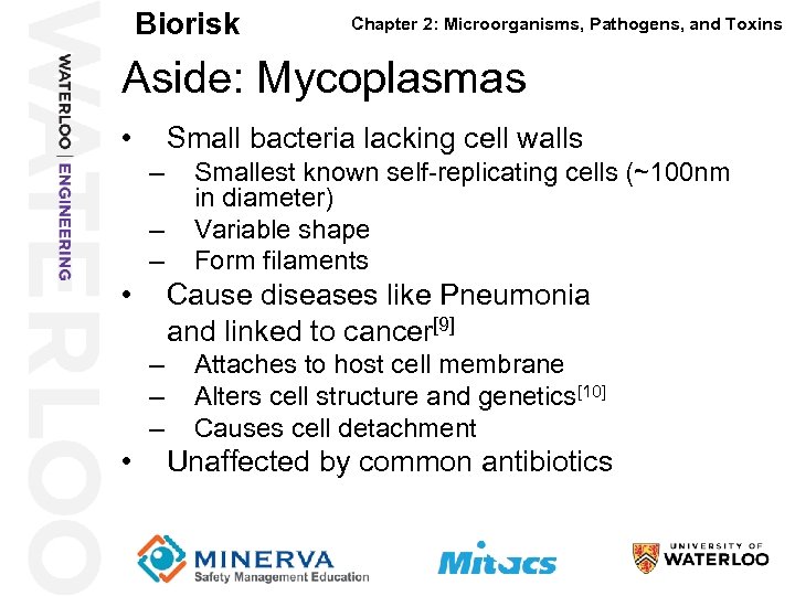Biorisk Chapter 2: Microorganisms, Pathogens, and Toxins Aside: Mycoplasmas 21 • Small bacteria lacking