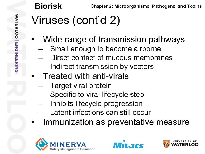 Biorisk Chapter 2: Microorganisms, Pathogens, and Toxins Viruses (cont’d 2) 24 • Wide range