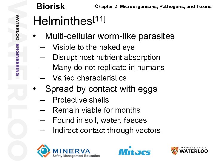 Biorisk Chapter 2: Microorganisms, Pathogens, and Toxins Helminthes[11] 28 • Multi-cellular worm-like parasites –