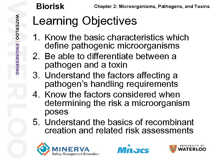 Biorisk Chapter 2: Microorganisms, Pathogens, and Toxins Learning Objectives 3 1. Know the basic