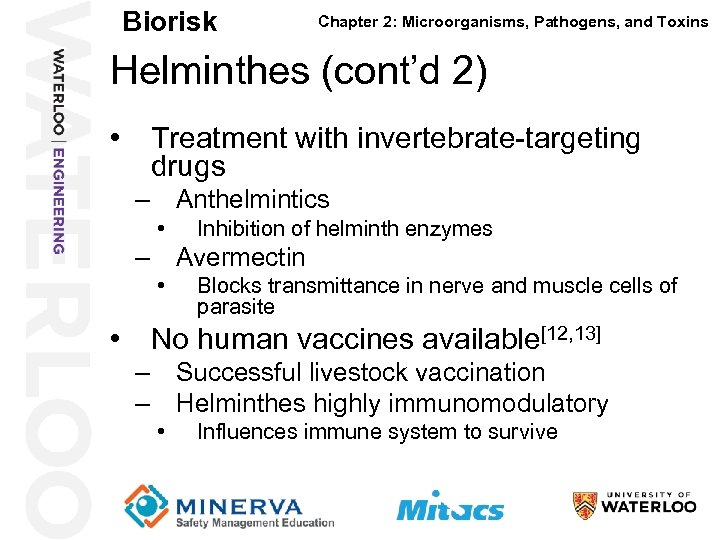 Biorisk Chapter 2: Microorganisms, Pathogens, and Toxins Helminthes (cont’d 2) 30 • Treatment with