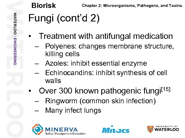 Biorisk Chapter 2: Microorganisms, Pathogens, and Toxins Fungi (cont’d 2) 34 • Treatment with