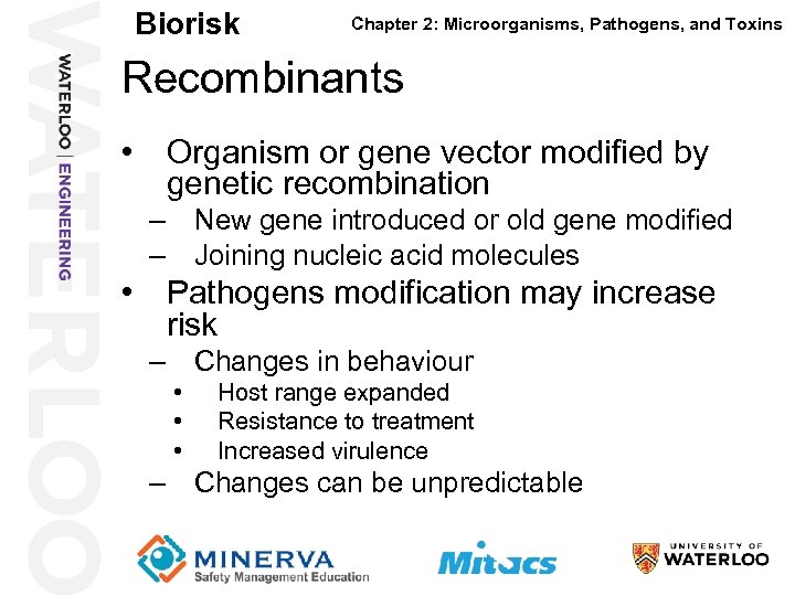Biorisk Chapter 2: Microorganisms, Pathogens, and Toxins Recombinants 45 • Organism or gene vector