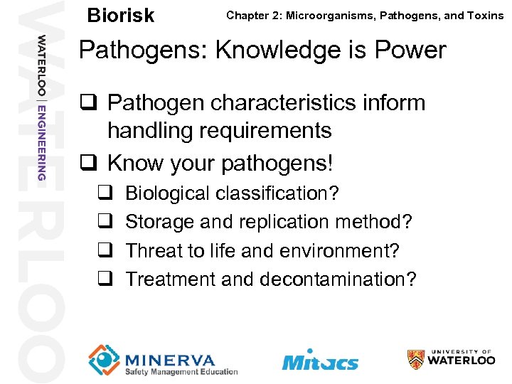 Biorisk Chapter 2: Microorganisms, Pathogens, and Toxins Pathogens: Knowledge is Power 6 q Pathogen