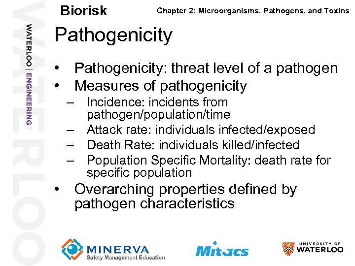 Biorisk Chapter 2: Microorganisms, Pathogens, and Toxins Pathogenicity 7 • Pathogenicity: threat level of