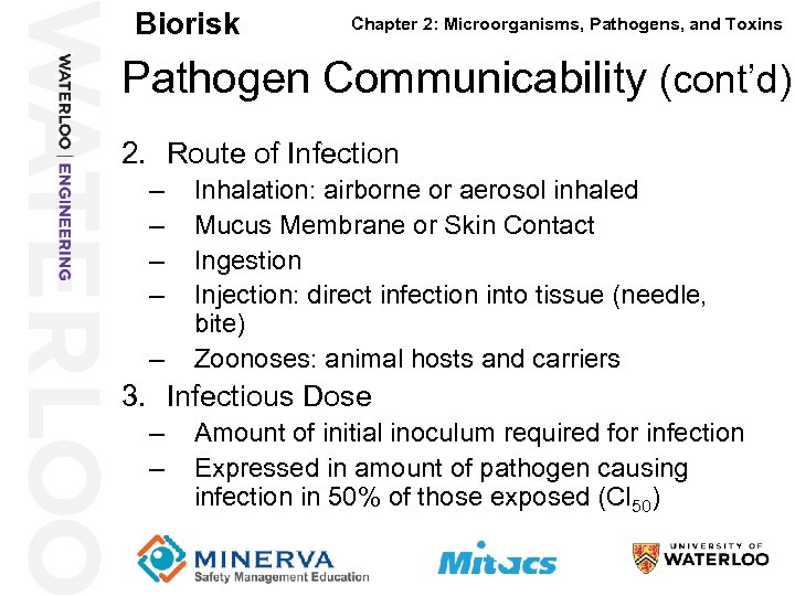 Biorisk Chapter 2: Microorganisms, Pathogens, and Toxins Pathogen Communicability (cont’d) 9 2. Route of