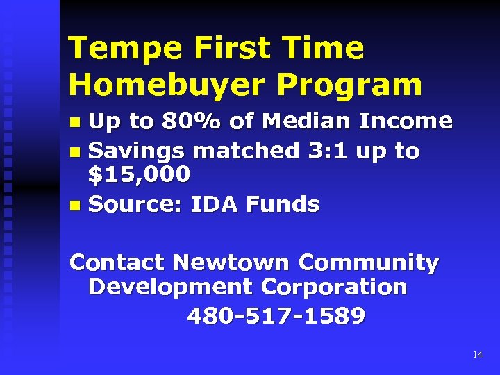 Tempe First Time Homebuyer Program Up to 80% of Median Income n Savings matched