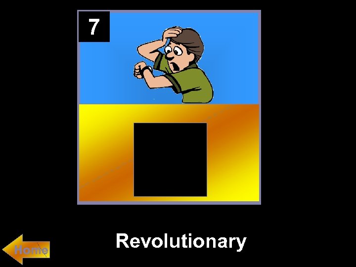 7 Home Revolutionary 