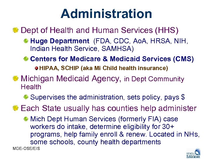 Administration Dept of Health and Human Services (HHS) Huge Department (FDA, CDC, Ao. A,