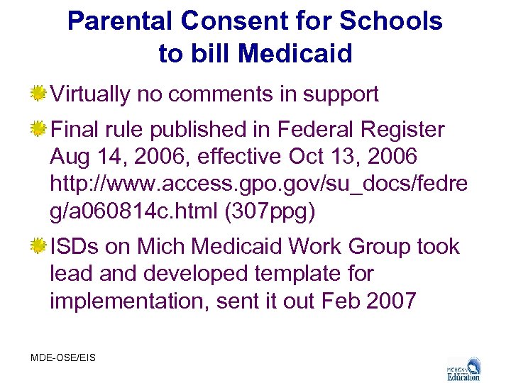 Parental Consent for Schools to bill Medicaid Virtually no comments in support Final rule