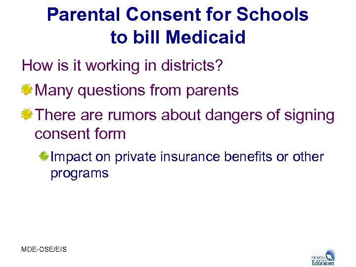 Parental Consent for Schools to bill Medicaid How is it working in districts? Many