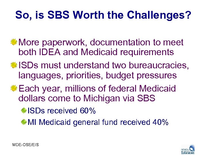 So, is SBS Worth the Challenges? More paperwork, documentation to meet both IDEA and