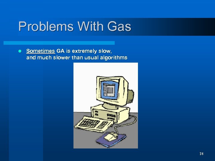 Problems With Gas l Sometimes GA is extremely slow, and much slower than usual
