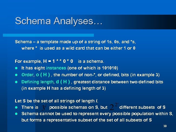 Schema Analyses… Schema – a template made up of a string of 1 s,