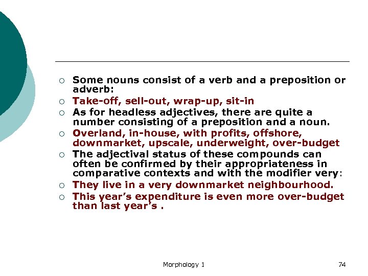 ¡ ¡ ¡ ¡ Some nouns consist of a verb and a preposition or