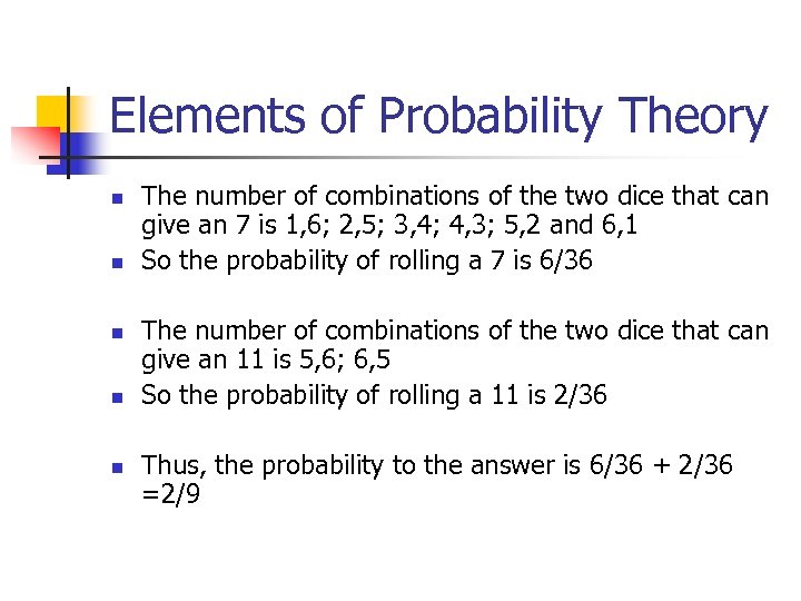 Elements of Probability Theory n n n The number of combinations of the two