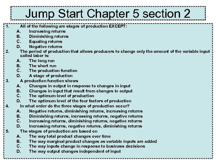 Jump Start Chapter 5 section 2 1. 2. 3. 4. 5. All of the