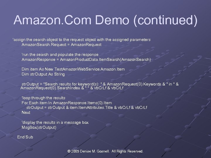 Amazon. Com Demo (continued) 'assign the search object to the request object with the