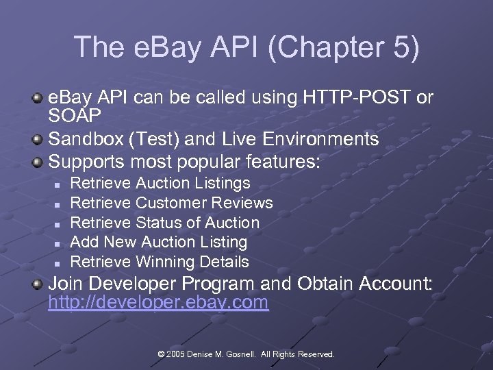 The e. Bay API (Chapter 5) e. Bay API can be called using HTTP-POST