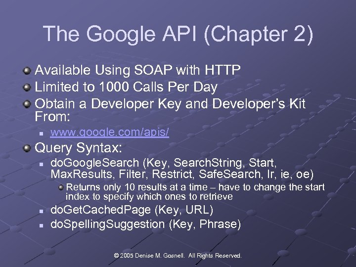 The Google API (Chapter 2) Available Using SOAP with HTTP Limited to 1000 Calls