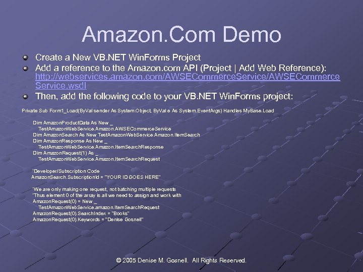 Amazon. Com Demo Create a New VB. NET Win. Forms Project Add a reference