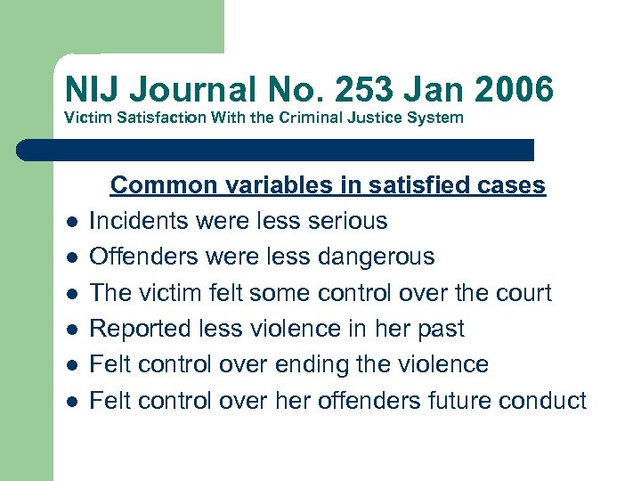 NIJ Journal No. 253 Jan 2006 Victim Satisfaction With the Criminal Justice System l